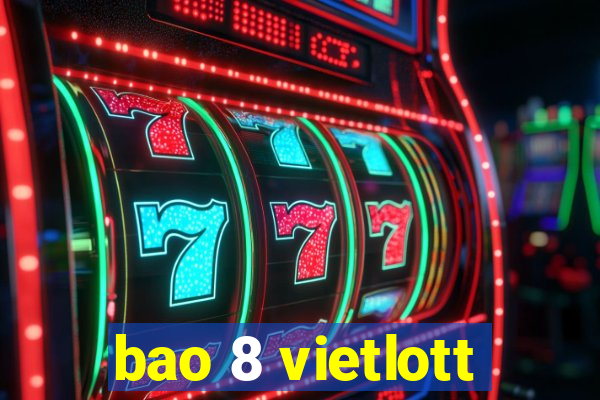 bao 8 vietlott