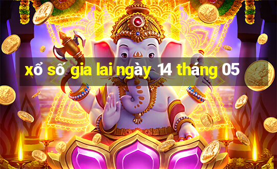 xổ số gia lai ngày 14 tháng 05