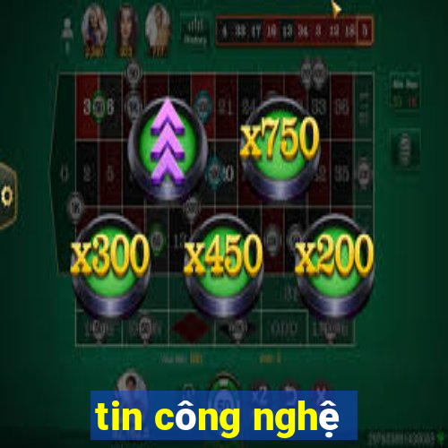 tin công nghệ