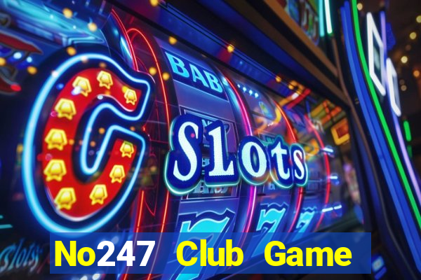 No247 Club Game Bài 789