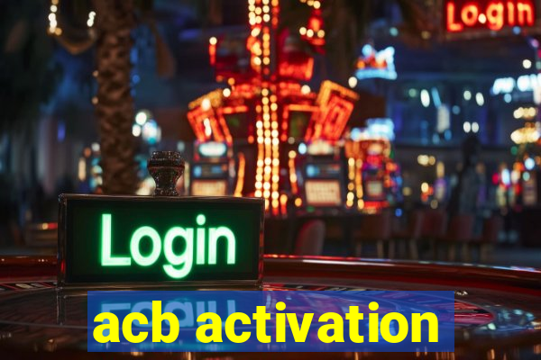 acb activation