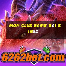 Mon Club Game Bài Big52