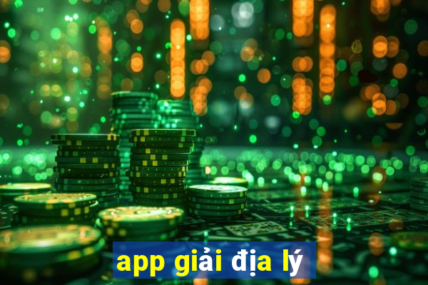 app giải địa lý