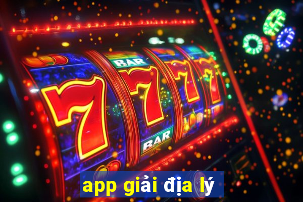 app giải địa lý