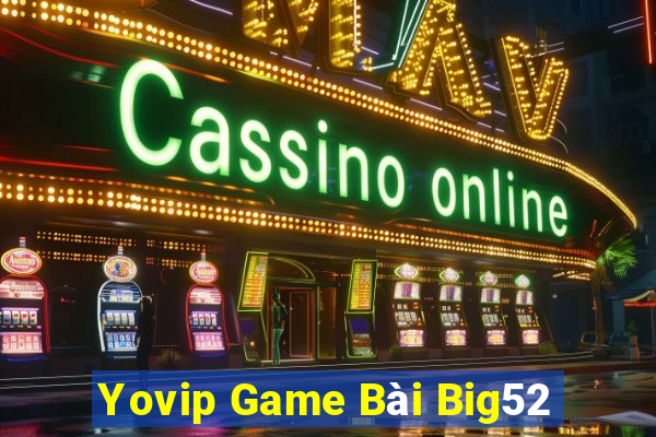 Yovip Game Bài Big52