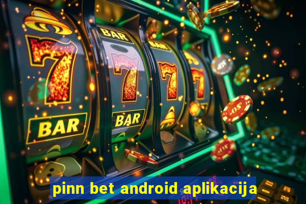 pinn bet android aplikacija