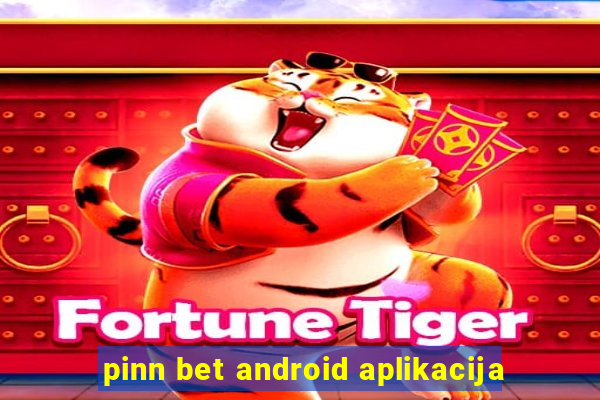 pinn bet android aplikacija