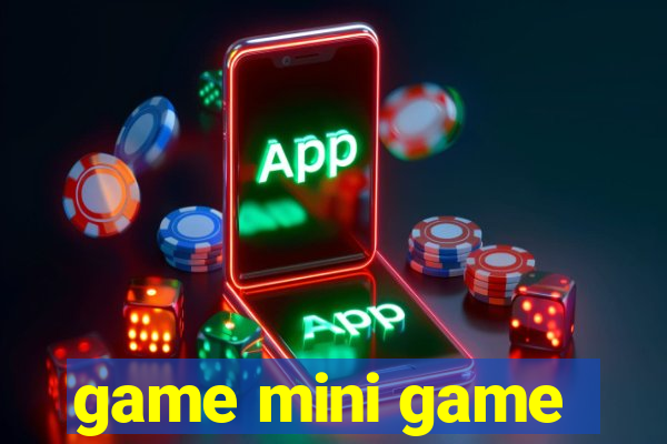 game mini game