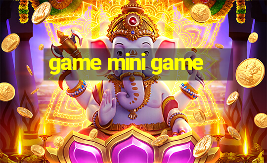 game mini game