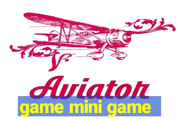 game mini game