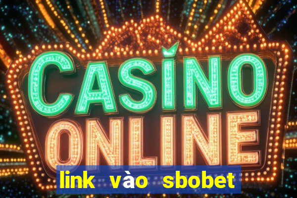 link vào sbobet khi bị chặn