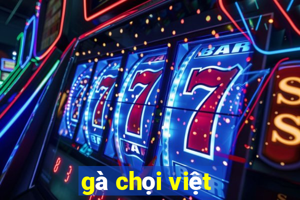 gà chọi việt