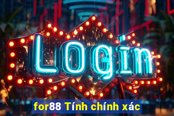 for88 Tính chính xác