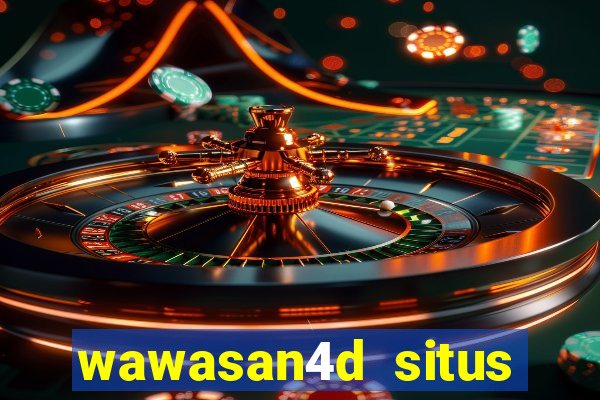 wawasan4d situs slot game