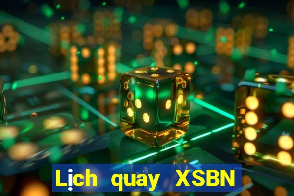 Lịch quay XSBN ngày 26