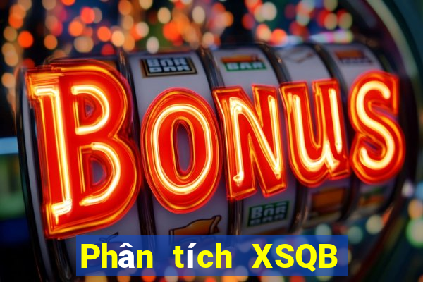 Phân tích XSQB ngày 2