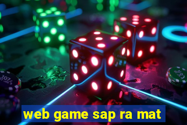 web game sap ra mat