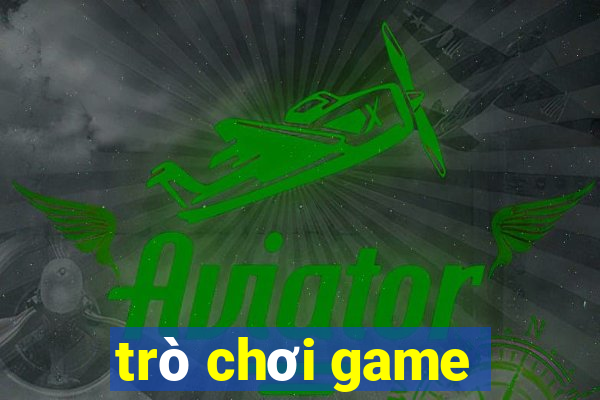 tro choi game