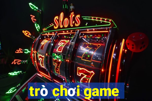 tro choi game