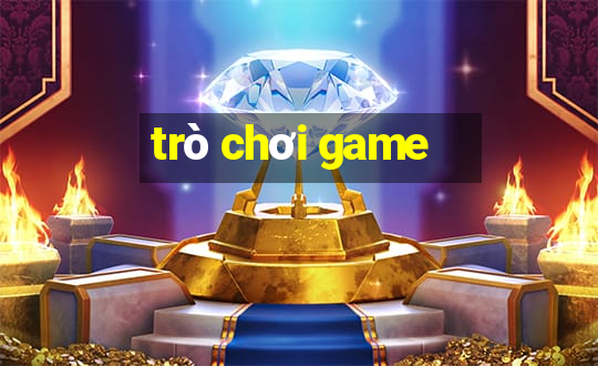 tro choi game