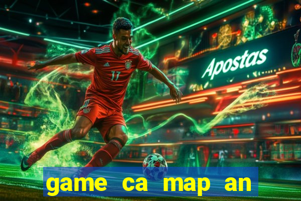 game ca map an may bay