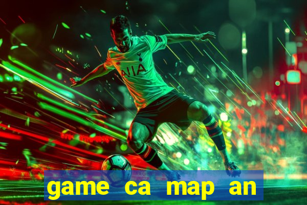 game ca map an may bay