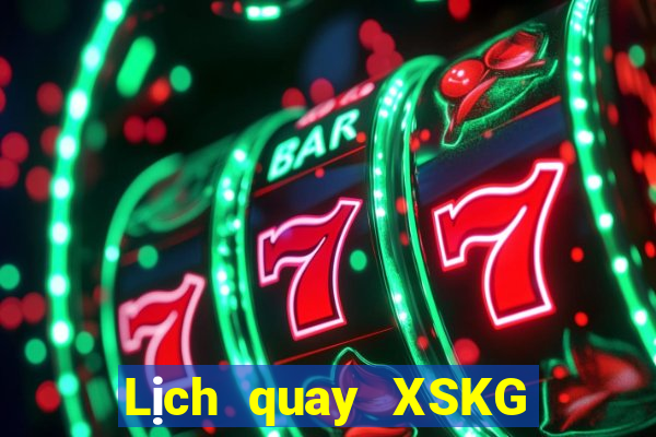 Lịch quay XSKG ngày 23