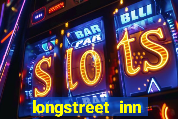 longstreet inn casino review