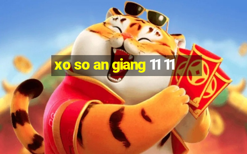 xo so an giang 11 11