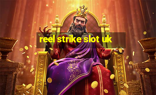 reel strike slot uk