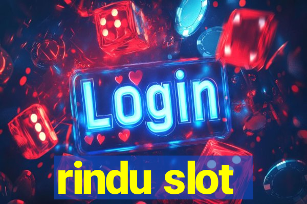 rindu slot