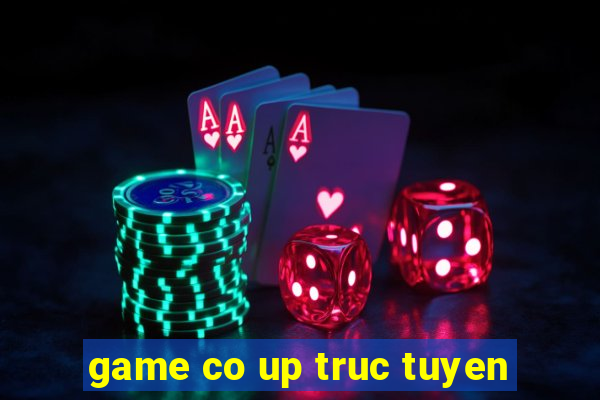 game co up truc tuyen