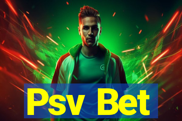 Psv Bet