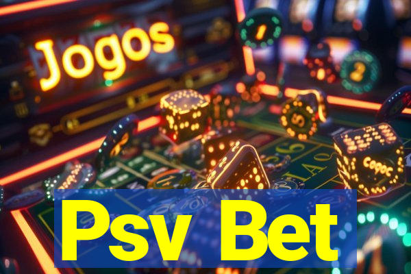 Psv Bet