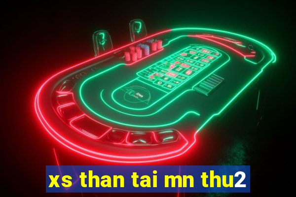 xs than tai mn thu2