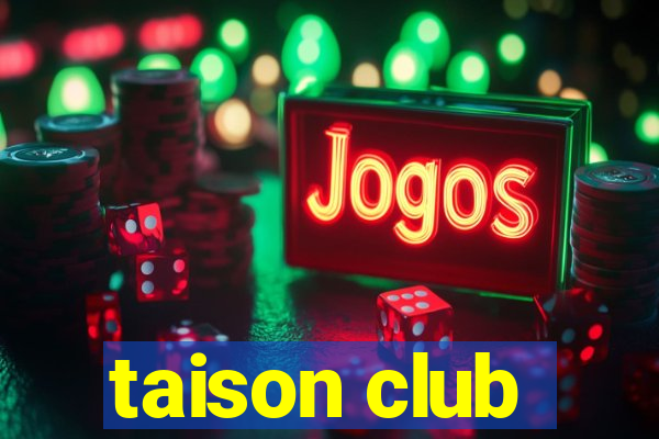 taison club