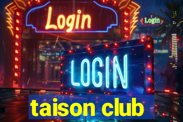 taison club