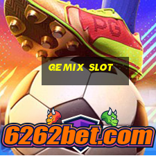 gemix slot