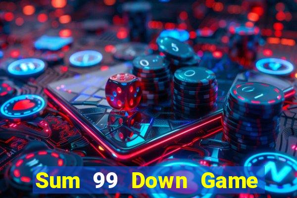 Sum 99 Down Game Bài Vui