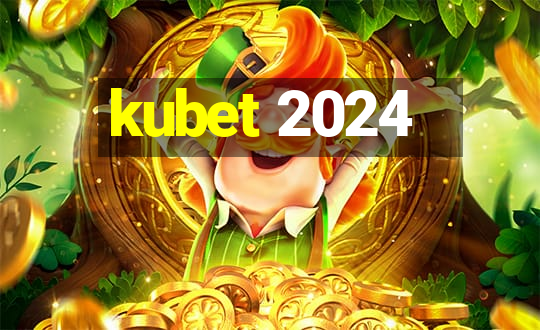 kubet 2024