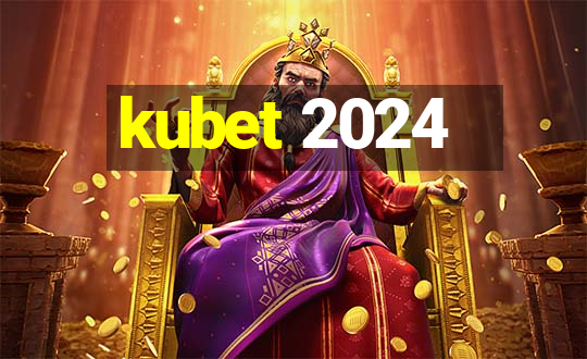 kubet 2024