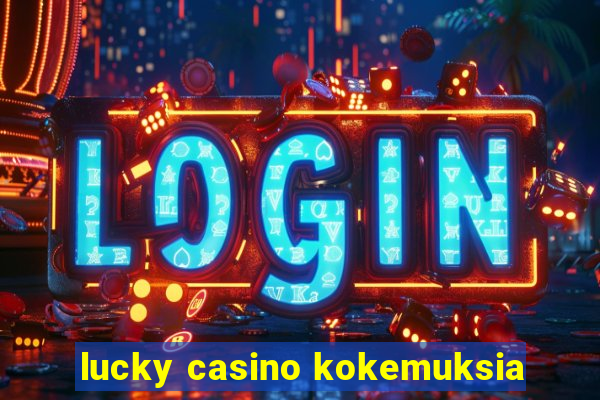 lucky casino kokemuksia