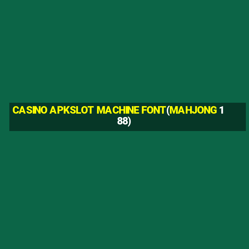 CASINO APKSLOT MACHINE FONT(MAHJONG 188)