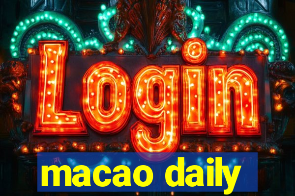 macao daily