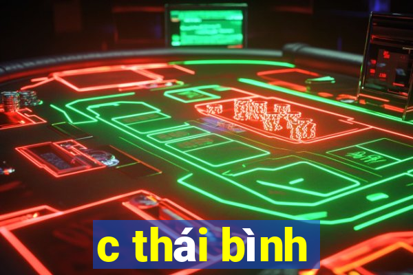 c thái bình