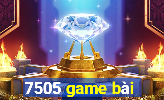 7505 game bài