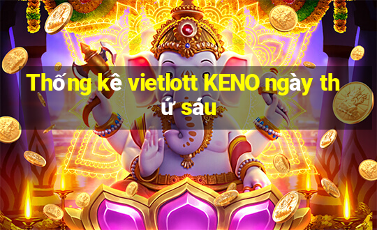 Thống kê vietlott KENO ngày thứ sáu