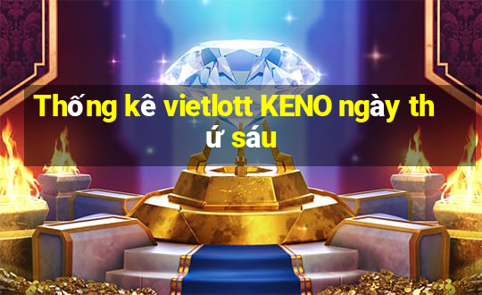 Thống kê vietlott KENO ngày thứ sáu