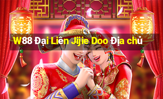 W88 Đại Liên Jijie Doo Địa chủ