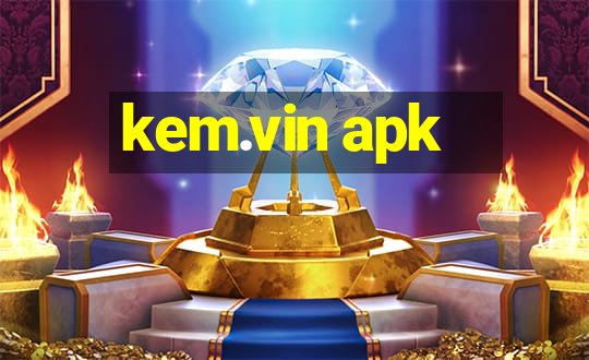 kem.vin apk